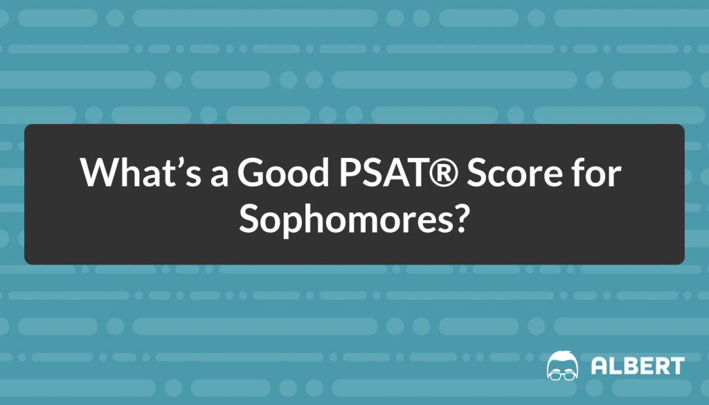 Good PSAT® Score for Sophomores