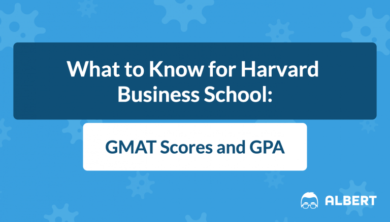 What to Know for Harvard Business School: GMAT Scores and GPA