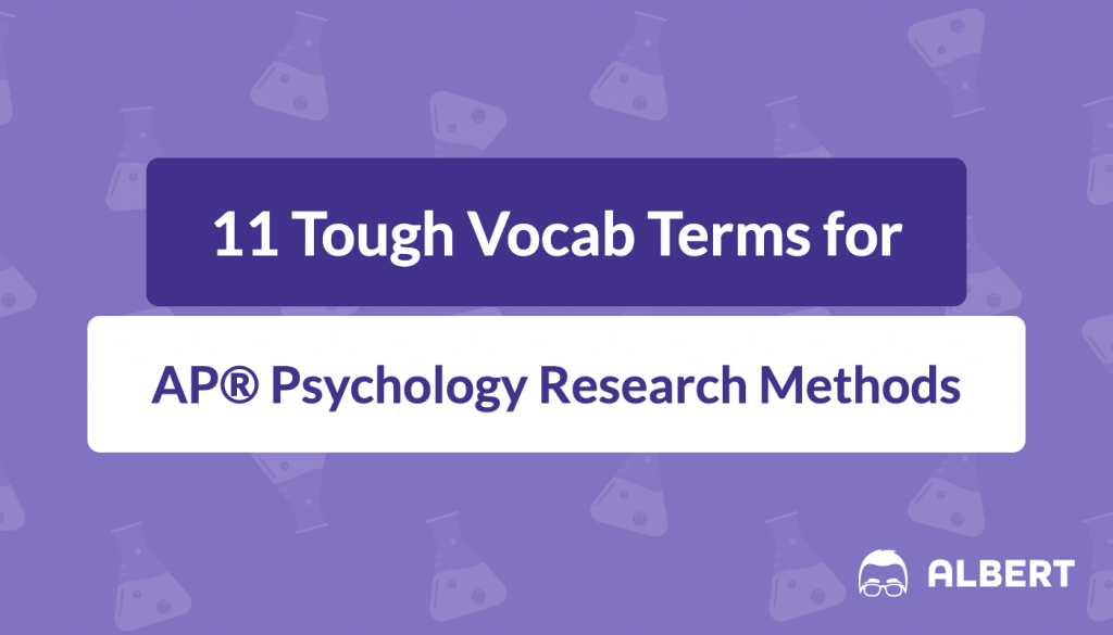 11 Tough Vocab Terms for AP® Psychology Research Methods