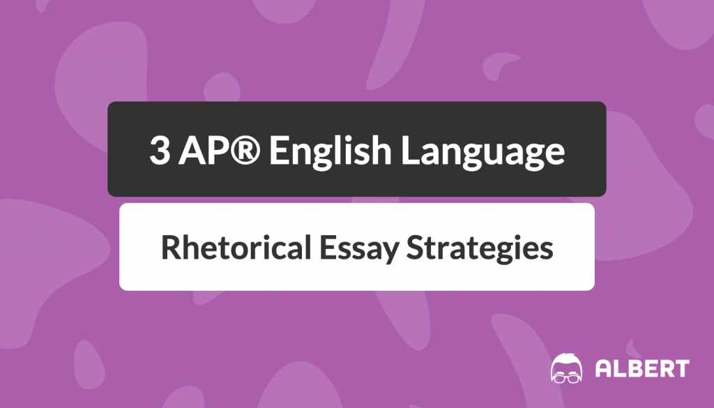 3_ap_english_language rhetorical essay strategies