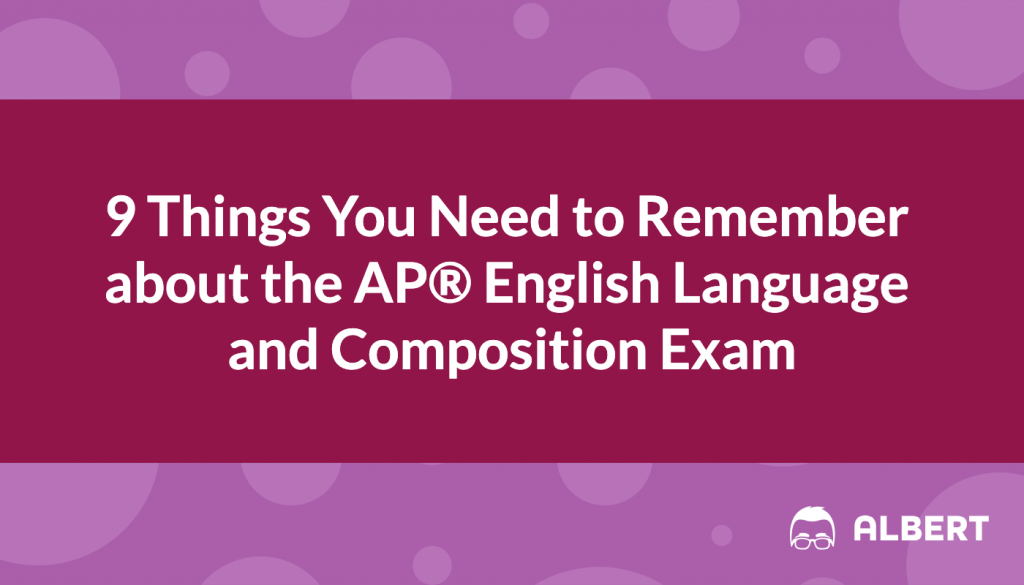 9_things_you_need_to_remember_about_the_ap_english_language_and_composition_exam