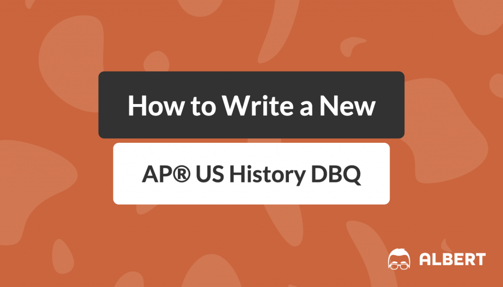 How to Write a New AP® US History DBQ