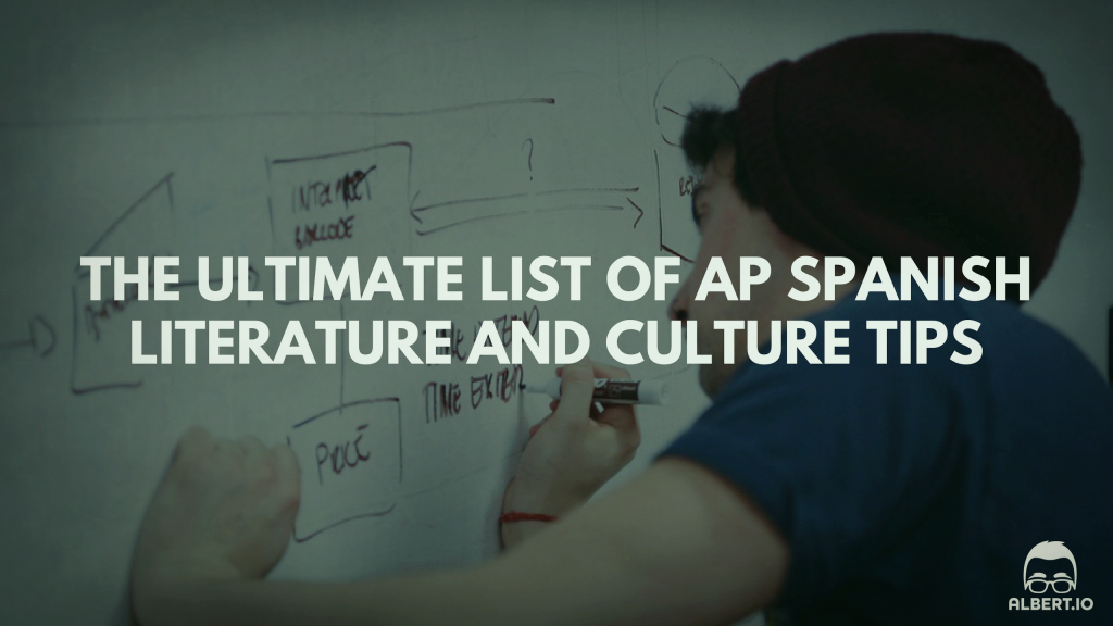The Ultimate List of AP® Spanish Literature and Culture Tips Albert.io