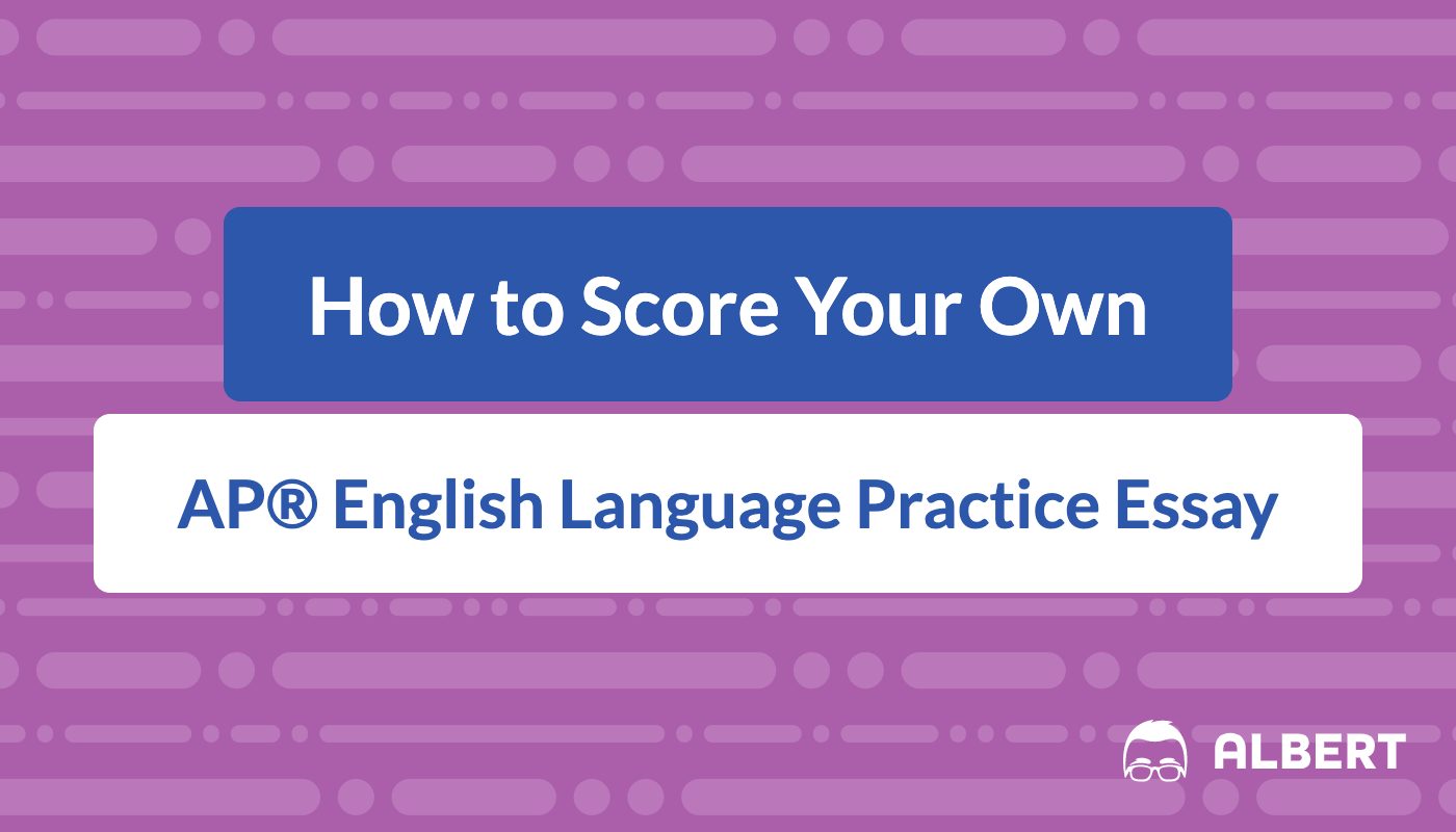 how-to-score-your-own-ap-english-language-practice-essay