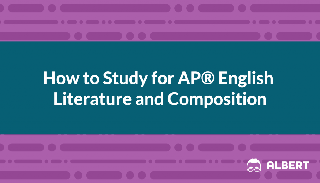 How to Study for AP® English Literature and Composition