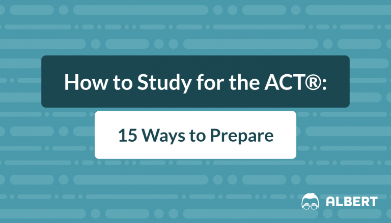 How to Study for the ACT: 15 Ways to Prepare