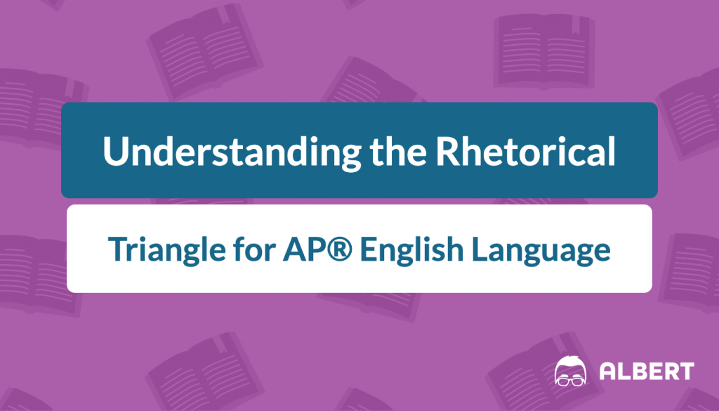 understanding_the_rhetorical triange for AP® English language