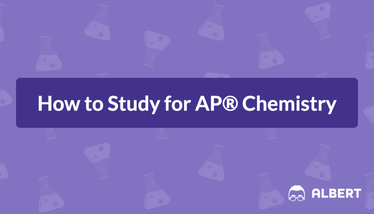 How to Study for AP® Chemistry