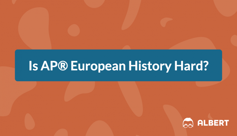 Is AP® European History Hard?