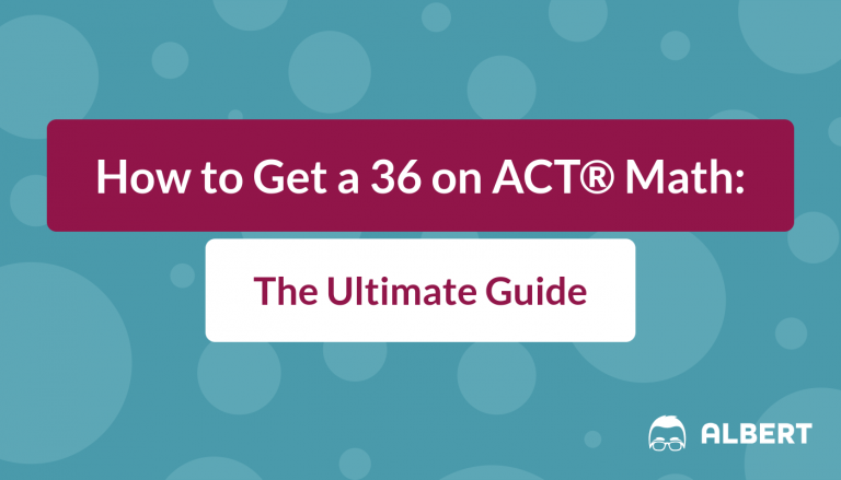 How to Get a 36 on ACT Math: The Ultimate Guide