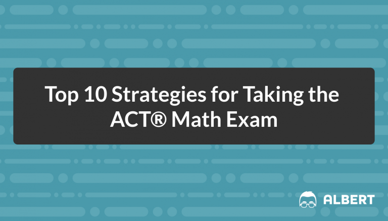 Top 10 Strategies for Taking the ACT Math Exam