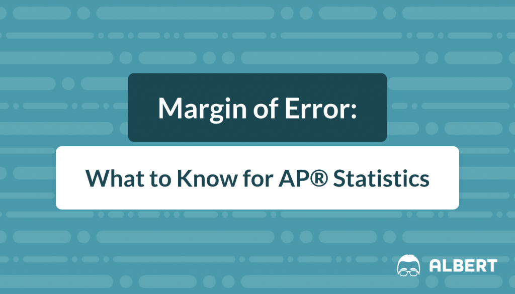 Margin of Error - What to Know for AP® Statistics