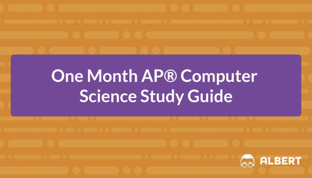 One Month AP® Computer Science Study Guide