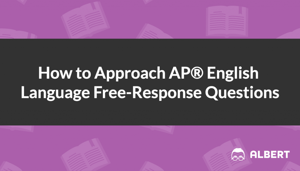 how_to_approach_ap_english_language_free-response_questions