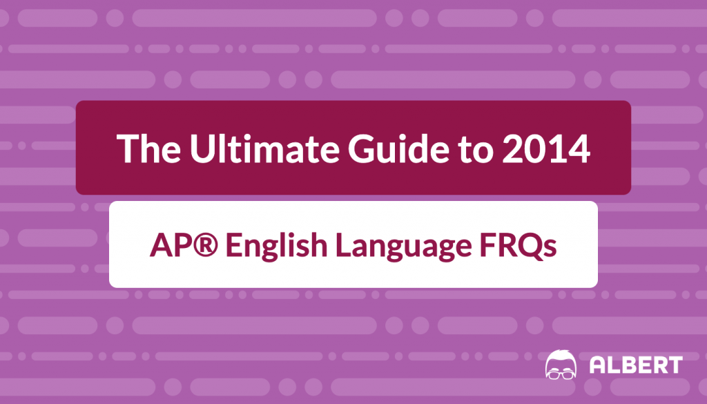 the_ultimate_guide_to_2014 AP® English language frqs