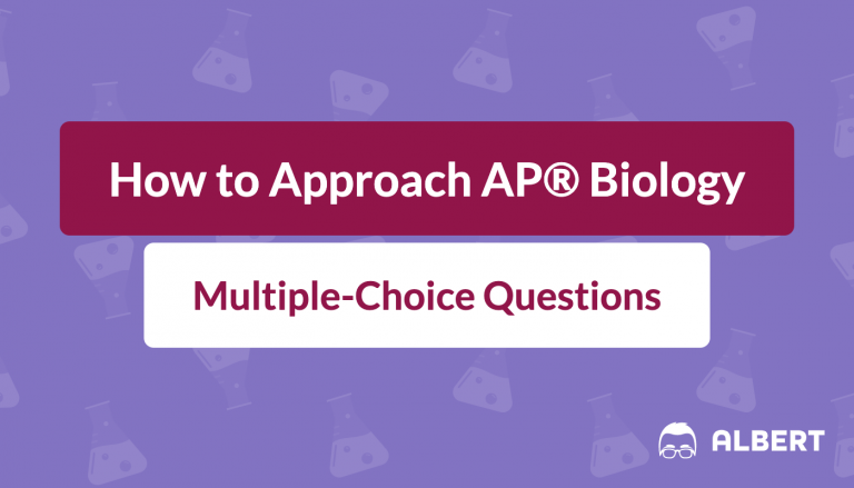 How to Approach AP® Biology Multiple-Choice Questions