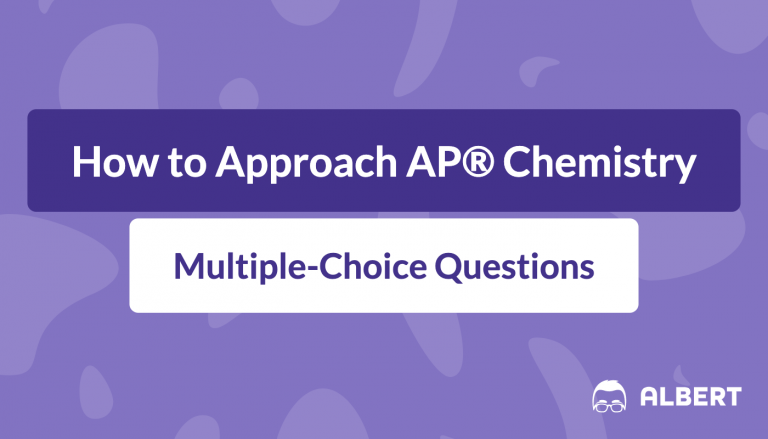 How to Approach AP® Chemistry Multiple-Choice Questions