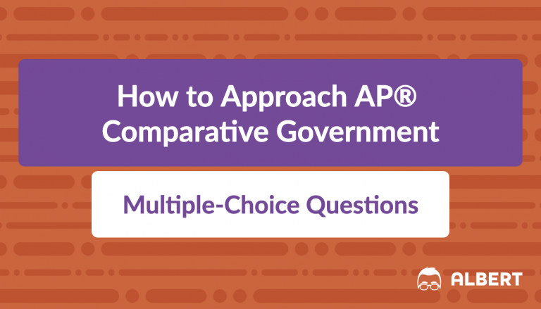 how to approach AP® Comparative Government Multiple Choice Questions