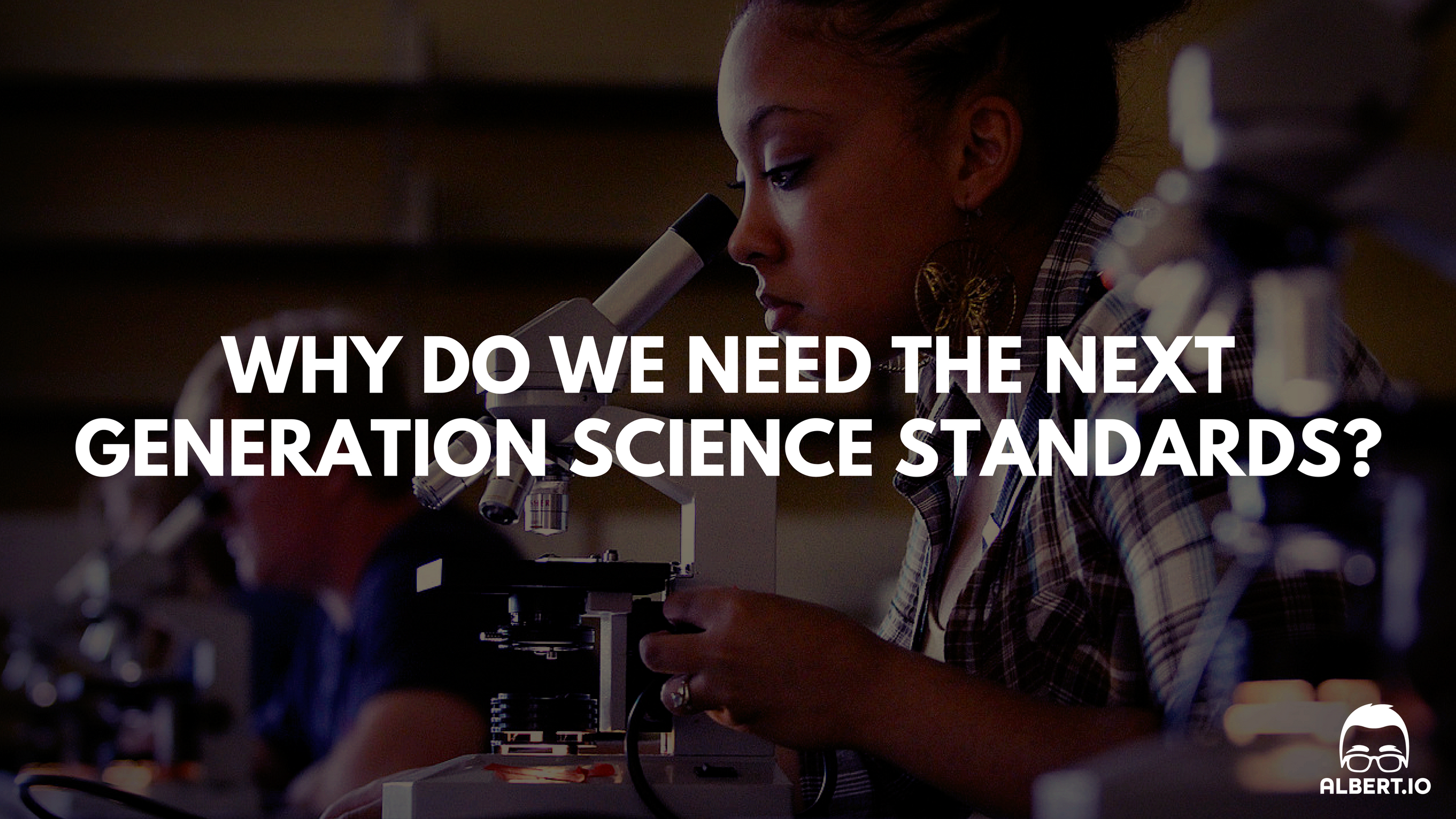 Why Next Generation Science Standards