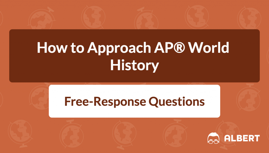 AP® World History Free-Response Questions