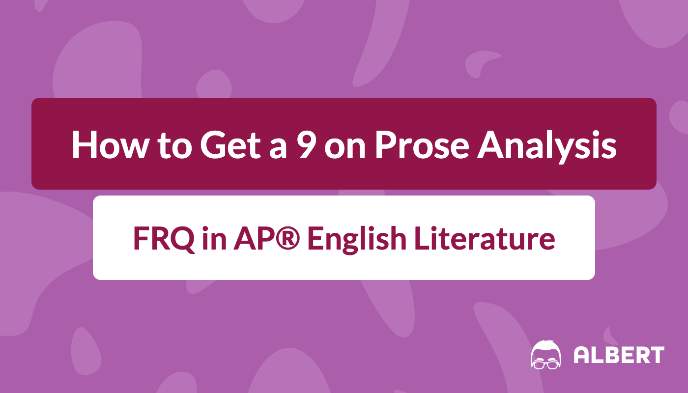 How to Get a 21 on Prose Analysis FRQ in AP® English Literature