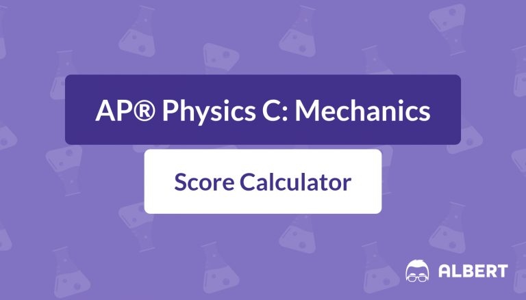 AP® Physics C: Mechanics Score Calculator