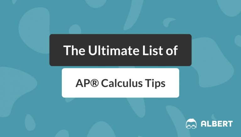 The Ultimate List of AP® Calculus Tips