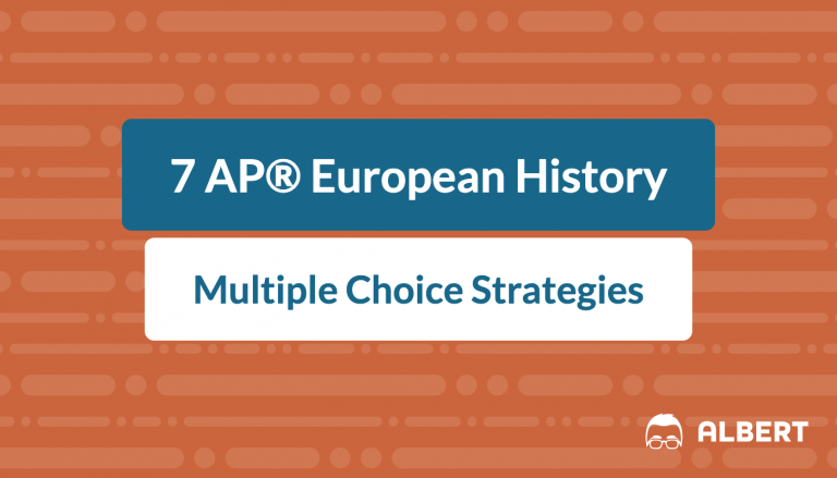 7 AP® European History Multiple Choice Strategies