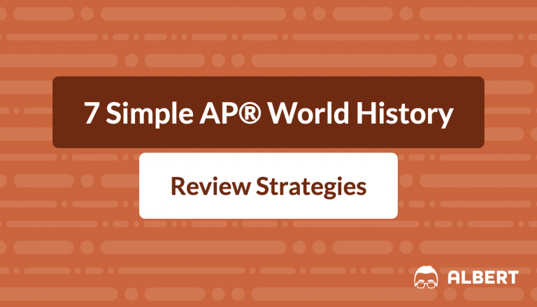 7 Simple AP® World History Review Strategies