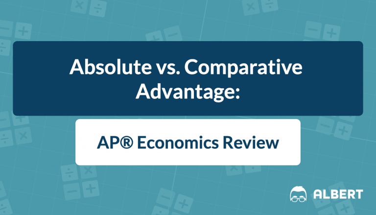 Absolute vs. Comparative Advantage: AP® Economics