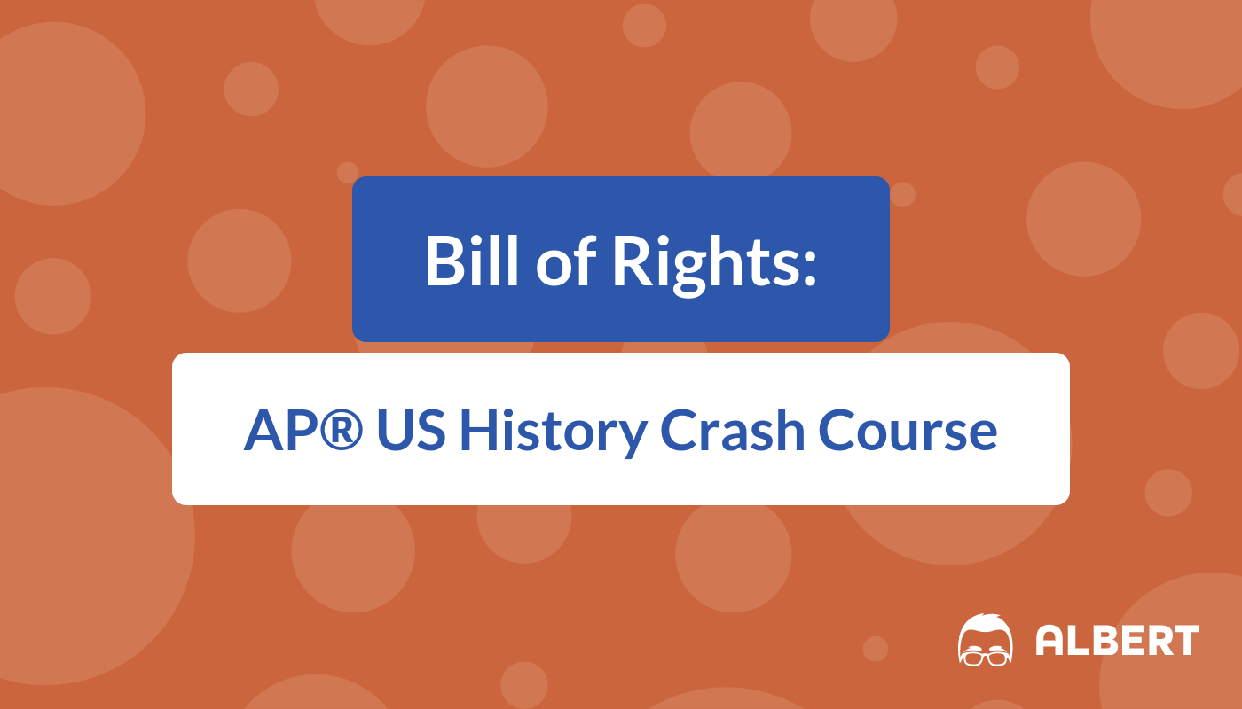 Bill of Rights AP® US History Crash Course Albert.io