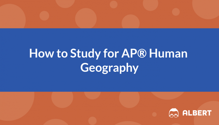 How to Study for AP® Human Geography