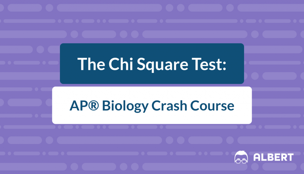 The Chi Square Test - AP® Biology Crash Course