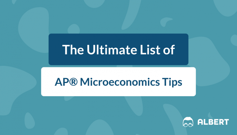 The Ultimate List of AP® Microeconomics Tips