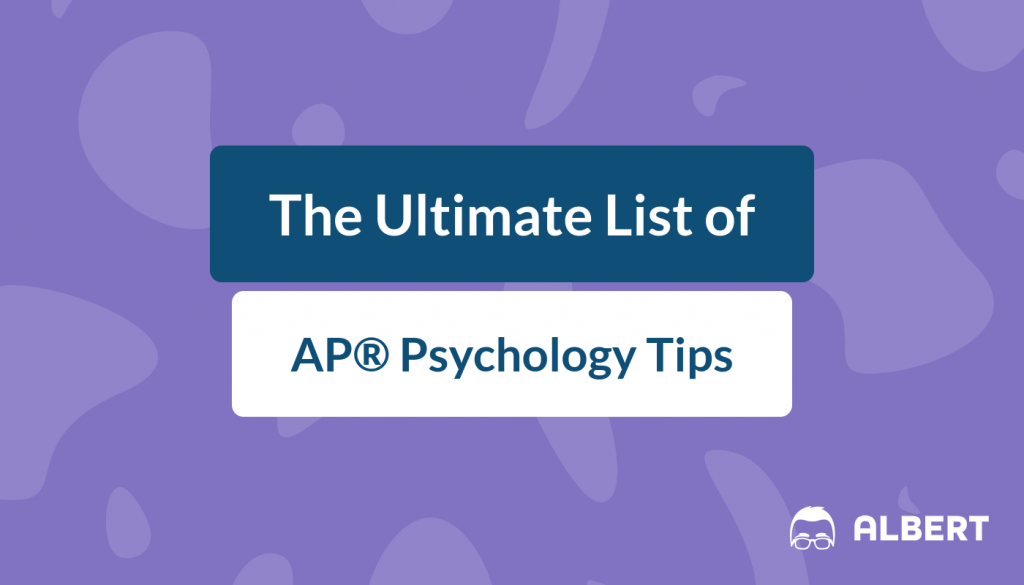 The Ultimate List of AP® Psychology Tips