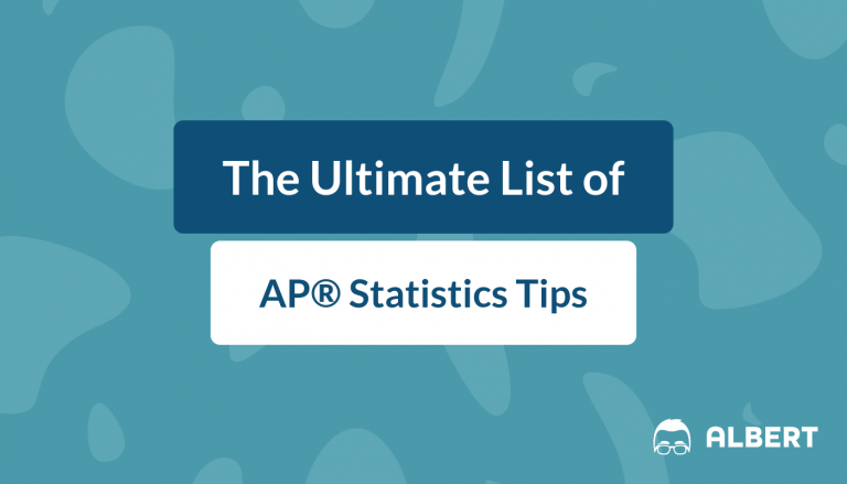 The Ultimate List of AP® Statistics Tips