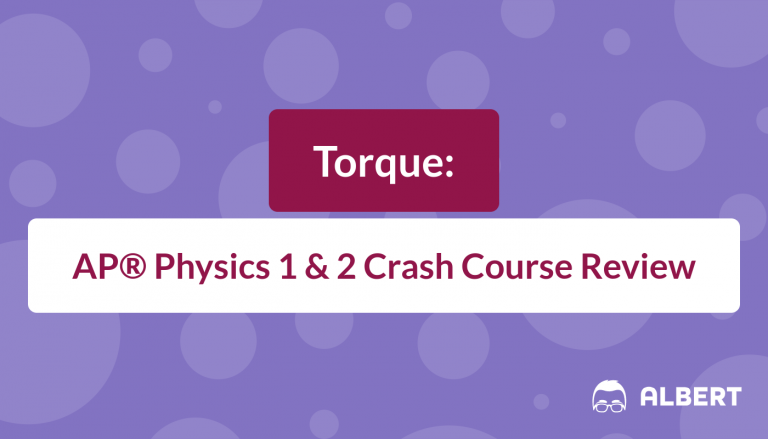 Torque - AP® Physics 1 and 2 Crash Course Review