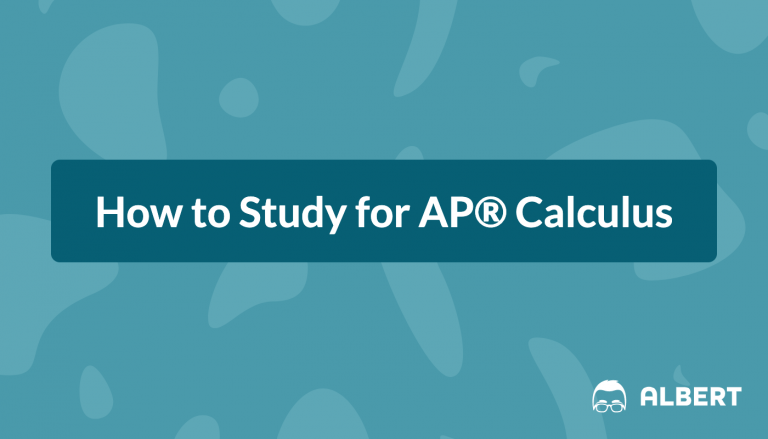 How to Study for AP® Calculus