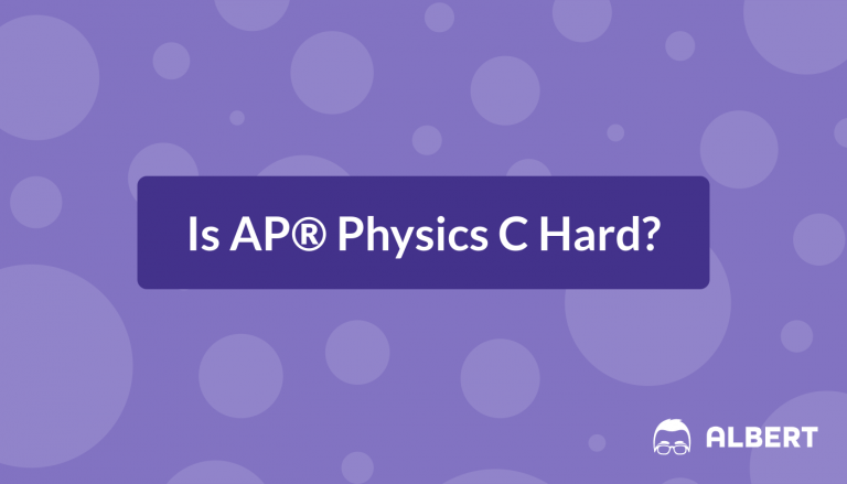 Is AP® Physics C Hard?