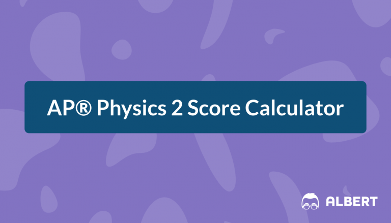 AP® Physics 2 Score Calculator