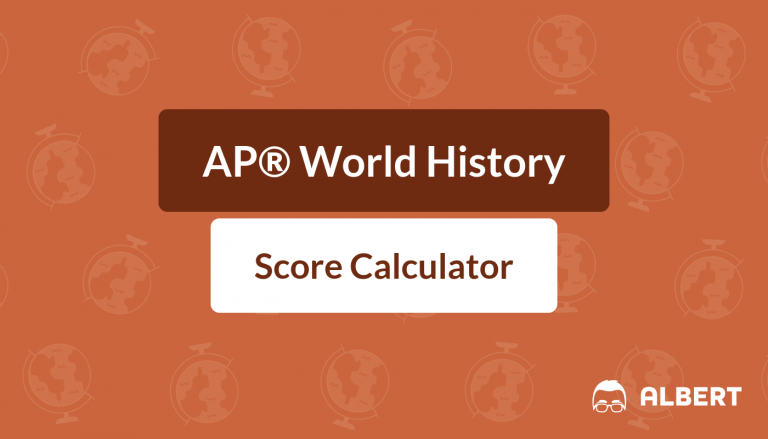 AP World History Score Calculator Albert Resources