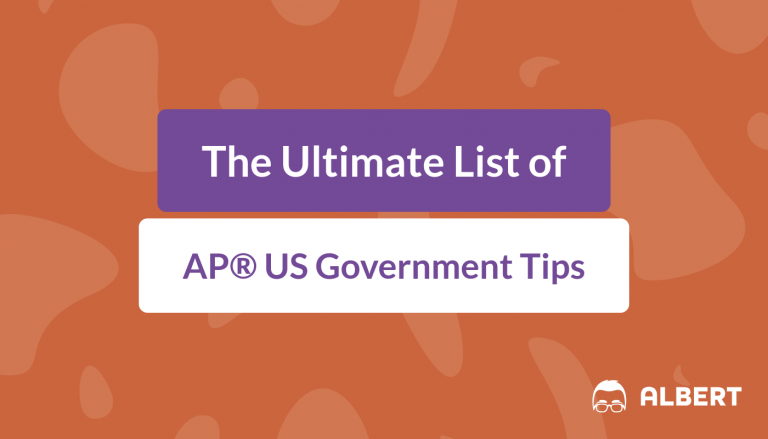 The Ultimate List of AP® US Government Tips