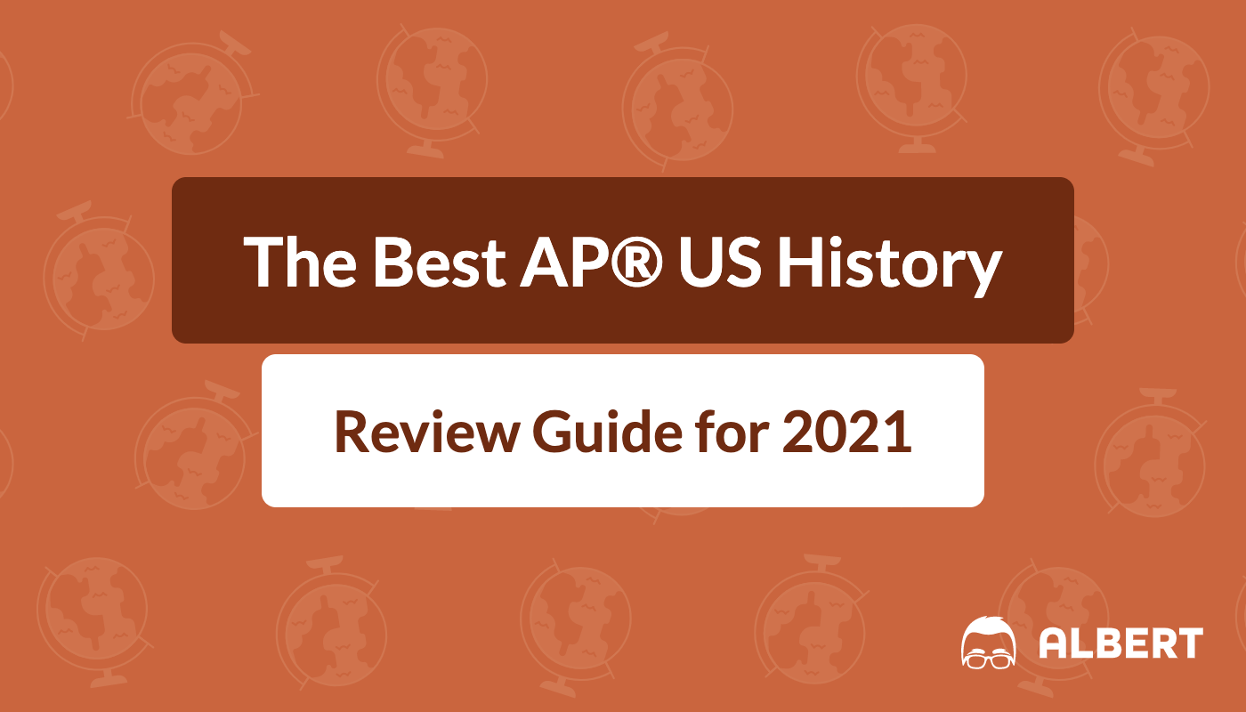 The Best Ap Us History Guide For 2021 Albert Resources