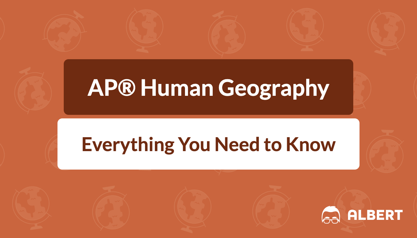 AP® Human Geography FAQ Everything You Need to Know for 2023 Albert