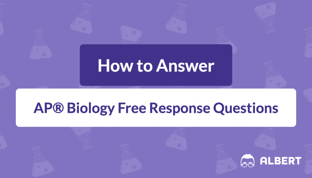 how to answer AP® Biology free response questions