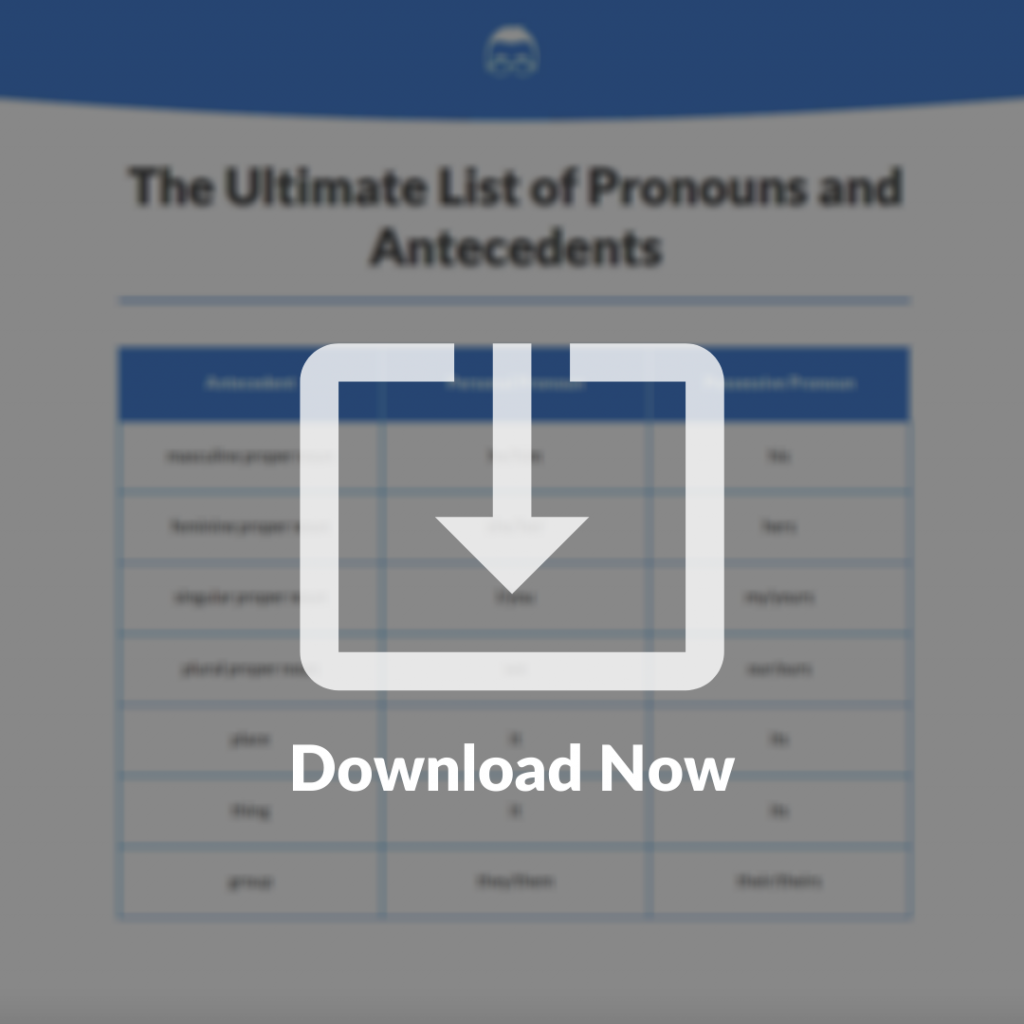 The Ultimate List of Pronouns and Antecedents