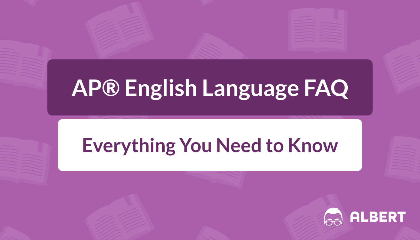 AP® English Language FAQ Everything You Need to Know for 2024 Albert