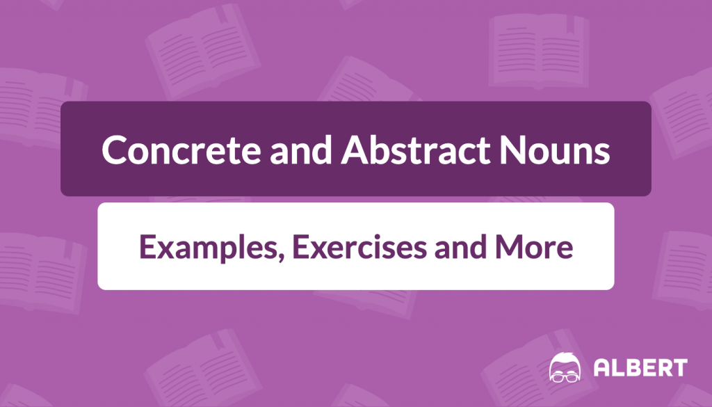 concrete abstract nouns examples and exercises