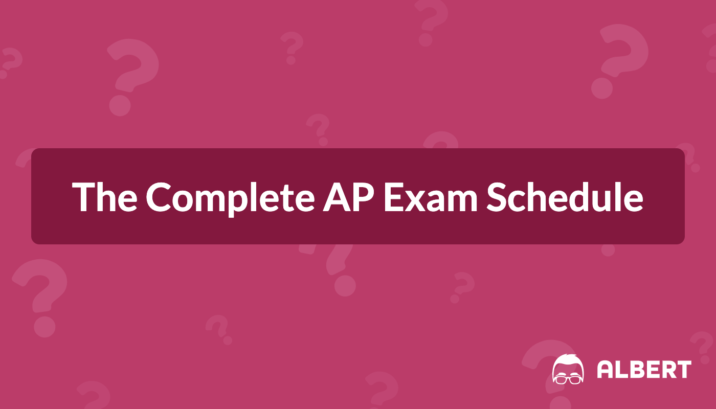 Optimize Your Prep AP® Exam Schedule for 2024 Albert Resources