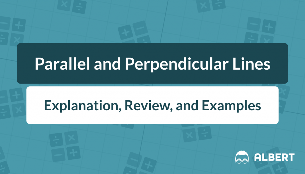 Parallel and Perpendicular Lines